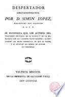 Despertador cristiano-político por D. Simón Lopez, Pbro. del Oratorio