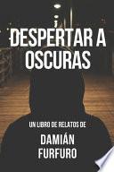 Despertar a Oscuras