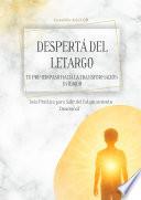 Despertar del Letargo: Tu Primer Paso hacia la Transformación Interior