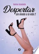 Despertar sin miedo a la vida 2