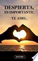 Despierta, es importante.