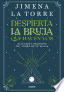 Despierta la bruja que hay en vos