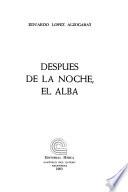 Después de la noche, el alba