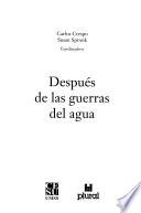 Despues de las guerras del agua