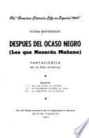 Después del ocaso negro, los que nacerán mañana; fantaciencia de la era atómica