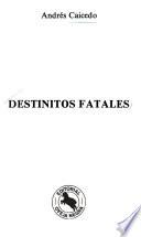 Destinitos fatales
