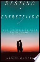 Destino Entretejido.