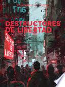 Destructores de libertad
