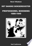 Det danske bokseregister: Professionel boksning 1880-1945