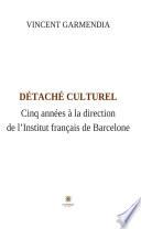 Détaché culturel