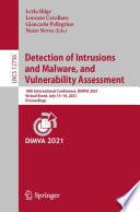 Detection of Intrusions and Malware, and Vulnerability Assessment