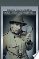 Detective Donovan Tackles a 'Three Pronged' Mystery