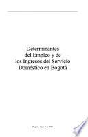 Determinantes del empleo y de los ingresos del servicio doméstico en Bogotá