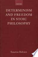 Determinism and Freedom in Stoic Philosophy