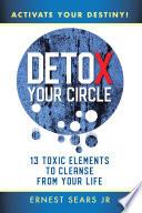 Detox Your Circle, Activate Your Destiny
