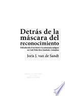 Detrás de la máscara del reconocimiento