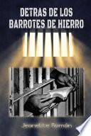 Detrás de los Barrotes de Hierro