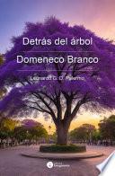Detrás del árbol / Domeneco Branco