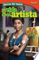 Detrás del lienzo: La vida de un artista (Behind the Canvas: An Artist's Life)