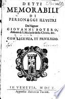 Detti memorabili di personaggi illustri del signor Giouanni Botero, abbate di S. Michele della Chiusa, &c