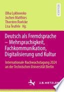 Deutsch als Fremdsprache – Mehrsprachigkeit, Fachkommunikation, Digitalisierung und Kultur