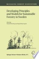 Developing Principles and Models for Sustainable Forestry in Sweden