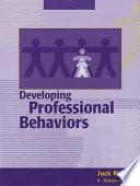 Developing Professional Behaviors