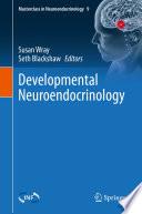Developmental Neuroendocrinology
