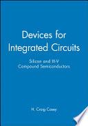 Devices for Integrated Circuits