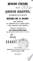 Devoción utilisíma de los quince martes, en memoria de los quince misterios del SS. Rosario