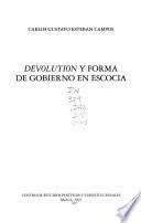 'Devolution' y forma de gobierno en Escocia