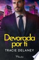 Devorada por ti