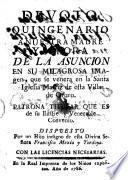 Devoto quincenario a nuestra Madre y Señora de la Asuncion en su milagrosa imagen, que se venera en la Santa Iglesia Matriz de esta Villa de Oruro, etc
