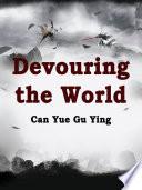 Devouring the World