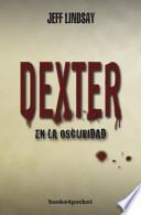 Dexter en la oscuridad