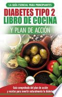 Diabetes Tipo 2 Libro de Cocina Y Plan de Acción