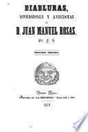 Diabluras, diversiones, y anécdotas de Juan Manuel Rosas