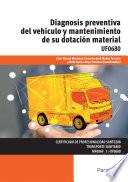 Diagnosis preventiva del vehículo y mantenimiento de su dotación material