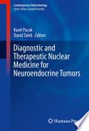 Diagnostic and Therapeutic Nuclear Medicine for Neuroendocrine Tumors