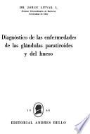 Diagnóstico de las enfermedades de las glándulas paratiroides y del hueso
