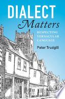 Dialect Matters