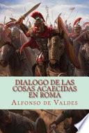 Dialogo de Las Cosas Acaecidas En Roma