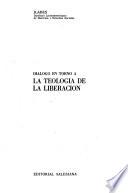Diálogo en torno a la teología de la liberación