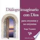 Diálogo Imaginario con Dios