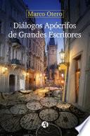 Diálogos Apócrifos de Grandes Escritores