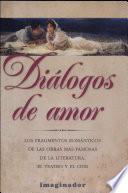 Dialogos de amor / Dialogues of love