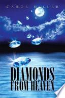 Diamonds from Heaven