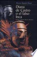 Diana de Castro, o, El falso Inca