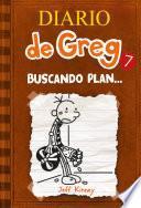 Diario de Greg #7. Buscando plan…