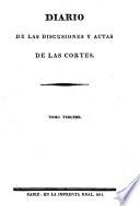 Diario de las discusiones y actas de las Cortes